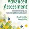 Test Bank For Advanced Assessment: Interpreting Findings and Formulating Differential Diagnoses