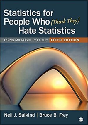 Test Bank For Statistics for People Who (Think They) Hate Statistics: Using Microsoft Excel