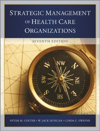 Test Bank For The Strategic Management of Health Care Organizations