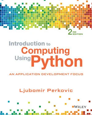 Solution Manual For Introduction to Computing Using Python: An Application Development Focus