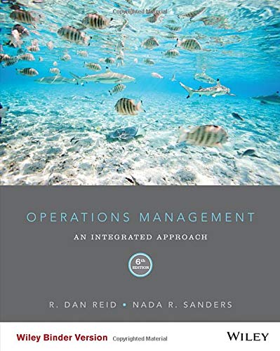 Solution Manual For Operations Management: An Integrated Approach