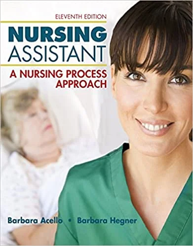 Test Bank For Nursing Assistant: A Nursing Process Approach