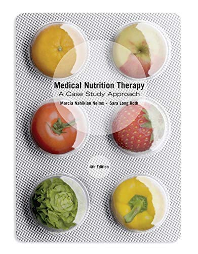 Solution Manual For Medical Nutrition Therapy: A Case Study Approach