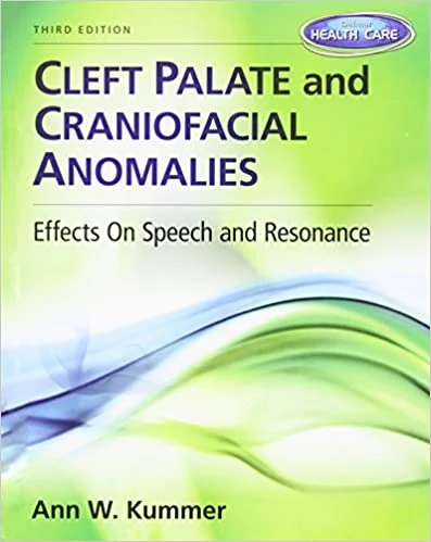 Test Bank For Cleft Palate and Craniofacial Anomalies: Effects on Speech and Resonance