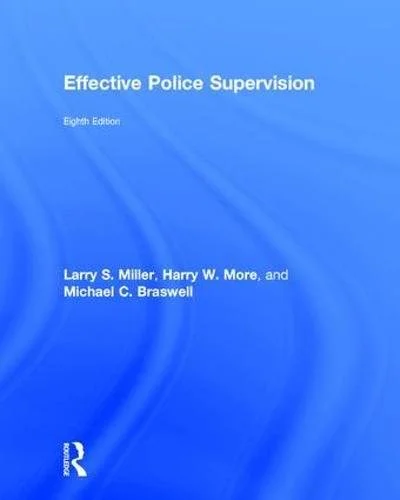Test Bank For Effective Police Supervision
