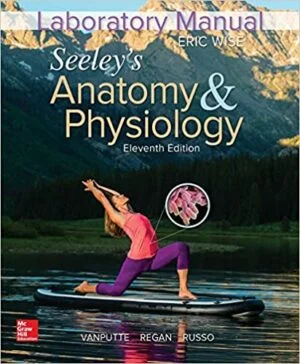 Test Bank For Laboratory Manual for Seeley's Anatomy and Physiology