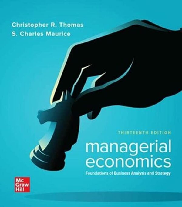 Test Bank for Managerial Economics: Foundations of Business Analysis and Strategy