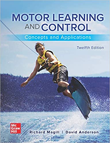 Test Bank For Motor Learning and Control: Concepts and Applications