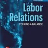 Test Bank For Labor Relations: Striking a Balance