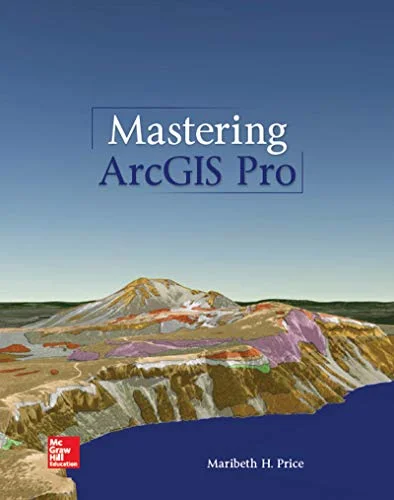 Solution Manual For Mastering ArcGIS Pro