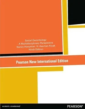 Test Bank For Social Gerontology: Pearson New International Edition: A Multidisciplinary Perspective