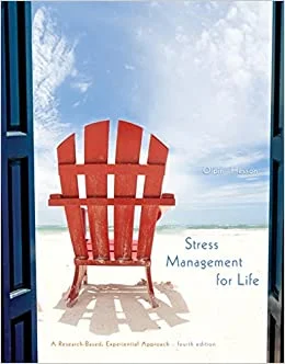 Test Bank For Stress Management for Life: A Research-Based Experiential Approach
