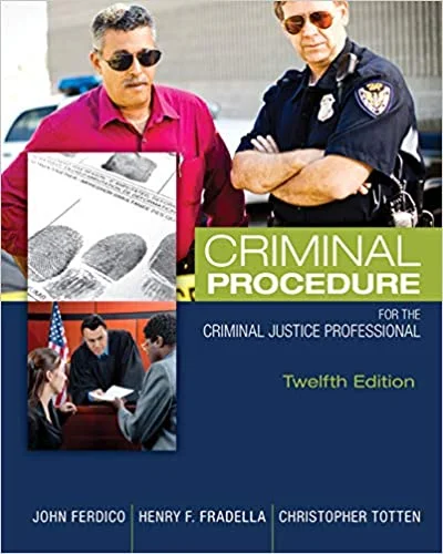 Test Bank For Criminal Procedure for the Criminal Justice Professional