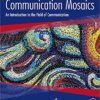 Test Bank For Communication Mosaics: An Introduction to the Field of Communication