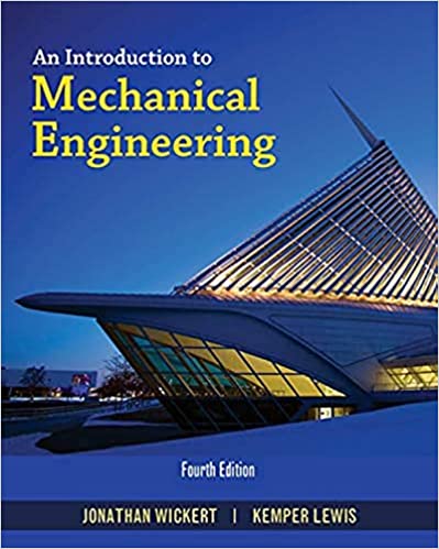 Solution Manual For An Introduction to Mechanical Engineering