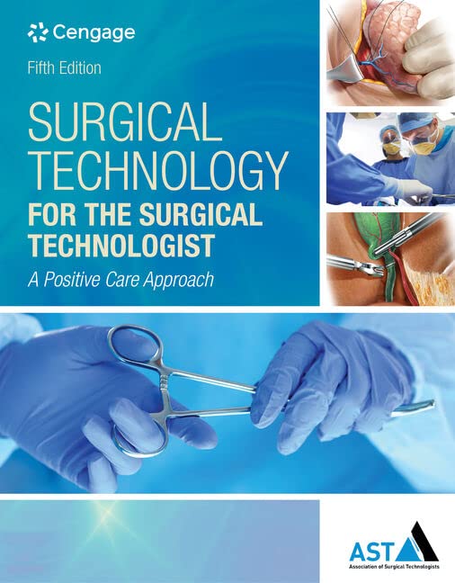 Test Bank For Surgical Technology For The Surgical Technologist, 5th ...