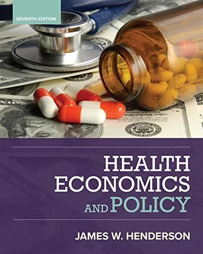 Test Bank For Health Economics and Policy MindTap Course List
