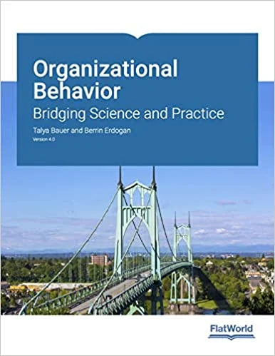 Test Bank For Organizational Behavior: Bridging Science and Practice