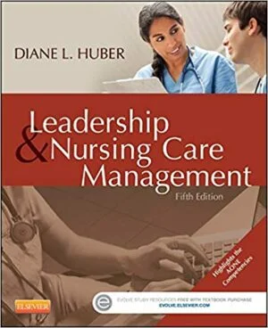 Solution Manual For Leadership and Nursing Care Management