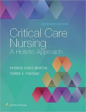 Test Bank For Critical Care Nursing: A Holistic Approach