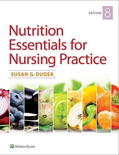Test Bank For Nutrition Essentials for Nursing Practice
