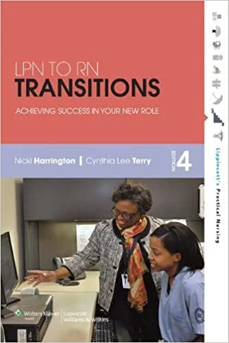 Test Bank For LPN to RN Transitions: Achieving Success in Your New Role