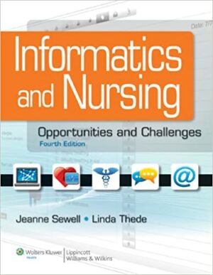 Test Bank For Informatics and Nursing: Opportunities and Challenges