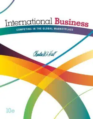 Test Bank for International Business: Competing in the Global Marketplace, 10th Edition