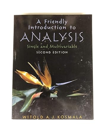 Solution Manual for Friendly Introduction to Analysis