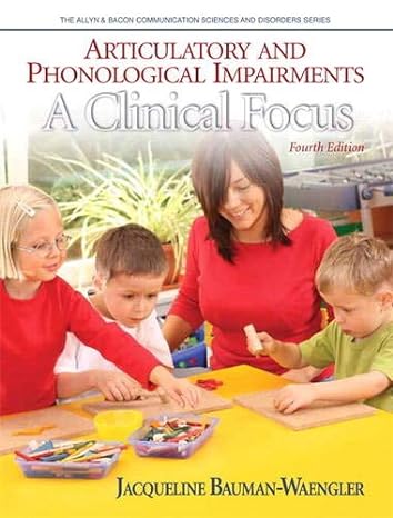 Solution Manual for Articulatory and Phonological Impairments: A Clinical Focus