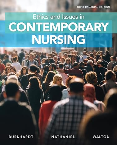 Test Bank for Ethics and Issues in Contemporary Nursing