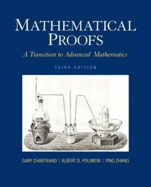 Solution Manual for Mathematical Proofs: A Transition to Advanced Mathematics