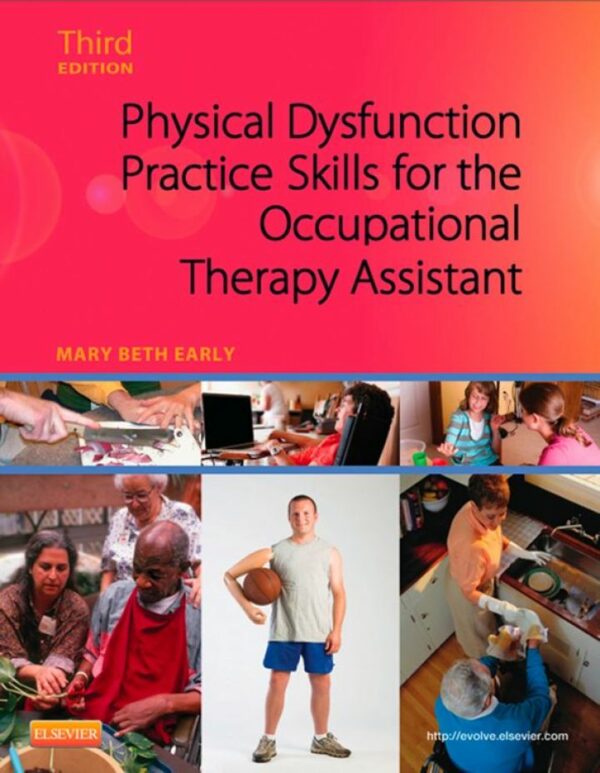 Test Bank for Physical Dysfunction Practice Skills for the Occupational Therapy Assistant