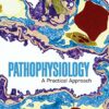Test Bank for Pathophysiology: A Practical Approach