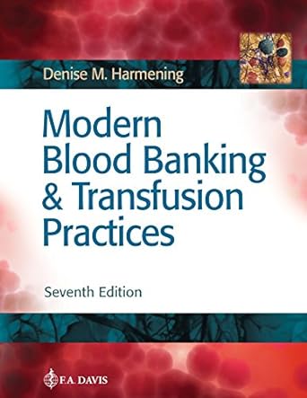 Test Bank for Modern Blood Banking And Transfusion Practices