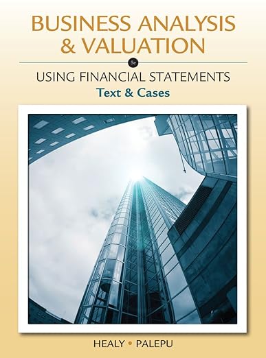 Solution Manual for Business Analysis and Valuation: Using Financial Statements