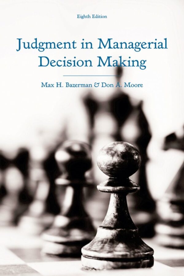 Test Bank for Judgment in Managerial Decision Making