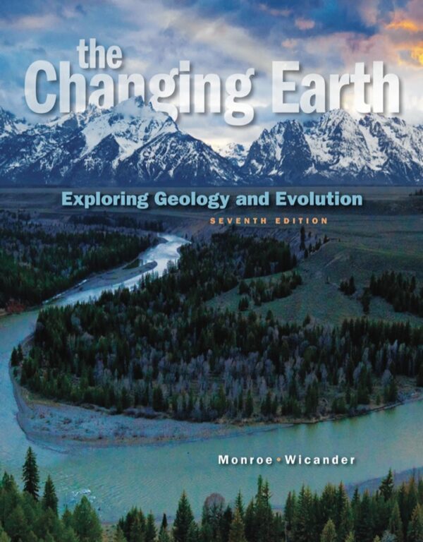 Test Bank for The Changing Earth: Exploring Geology and Evolution