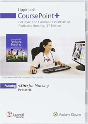 Test Bank for Lippincott CoursePoint for Kyle And Carman: Essentials of Pediatric Nursing