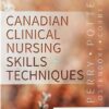 Test Bank for Canadian Clinical Nursing Skills and Techniques