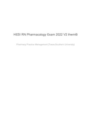 2022 HESI Texas Southern University RN Pharmacology Review Exam Version 2 With Answers (65 Solved Questions)