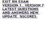 2023-2024 HESI RN Clinical Analysis Exit Exam Version 1 to Version 7 NGN With Answers (67 Solved Questions)