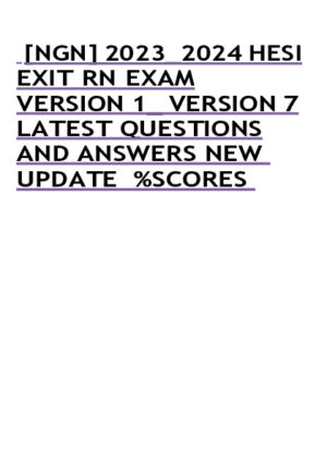 2023-2024 HESI RN Clinical Analysis Exit Exam Version 1 to Version 7 NGN With Answers (67 Solved Questions)