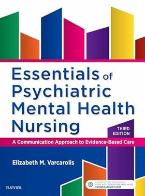 Test Bank for Essentials of Psychiatric Mental Health Nursing: A Communication Approach to Evidence-Based Care