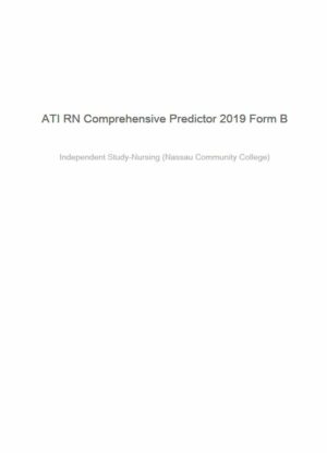 2019 ATI RN Comprehensive Exam with Answers (132 Solved Questions)