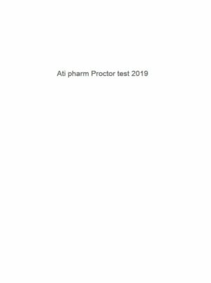 2019 ATI Pharmacology Proctored Exam with Answers (246 Solved Questions)