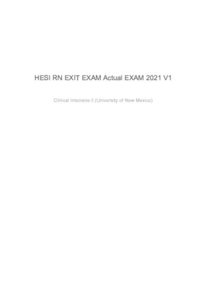 2021 HESI University of New Mexico RN Clinical Intensive Exit Comprehensive Exam Version 1 With Answers (119 Solved Questions)