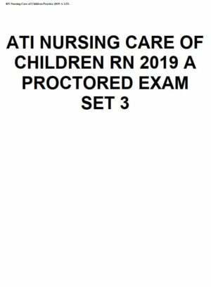 2019 ATI RN Proctored Exam with Answers (126 Solved Questions)