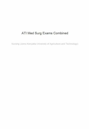 ATI Medical Surgical Practice Exam with Answers (333 Solved Questions)