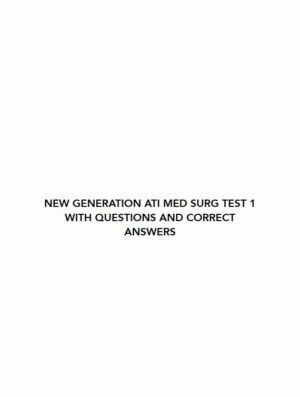 ATI Medical Surgical Practice Exam with Answers (74 Solved Questions)